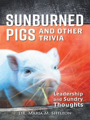 cover image of Sunburned Pigs and Other Trivia